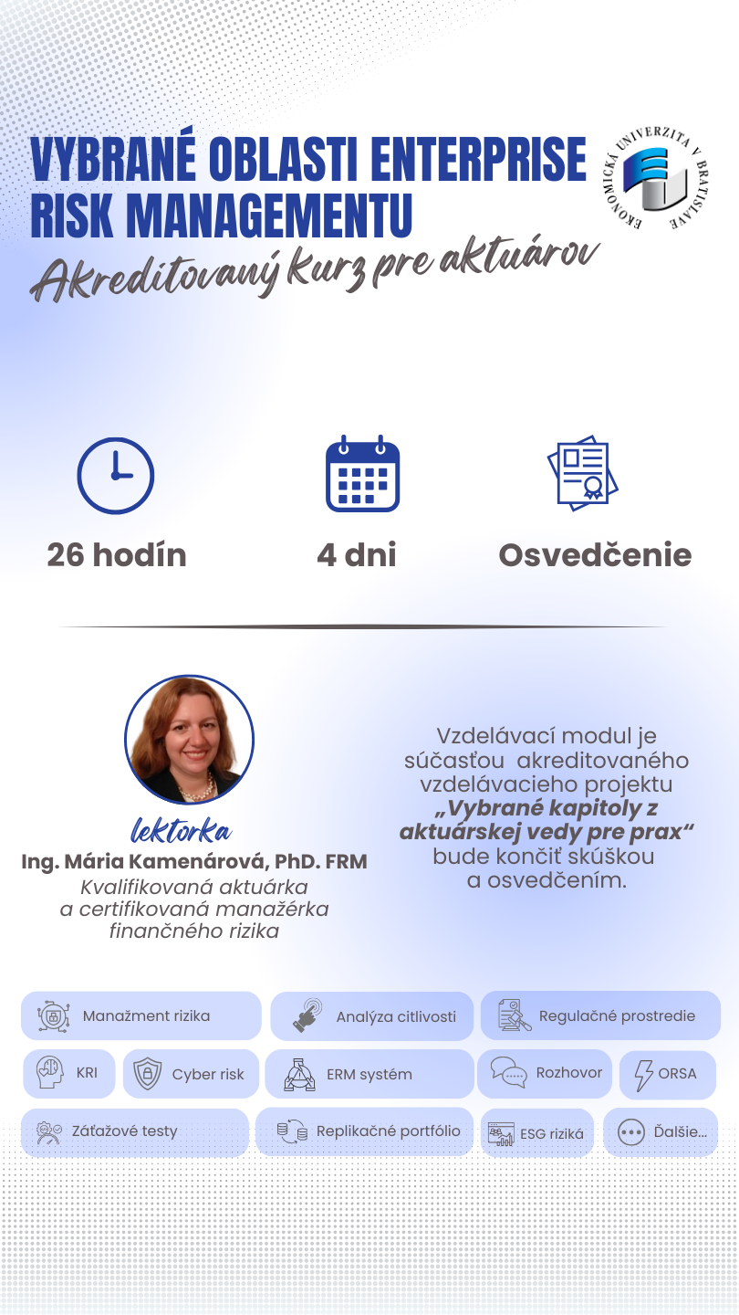 Vybrané oblasti Enterprise Risk Managementu – Riadenie rizík v aktuárskej oblasti